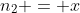 n_2 = x