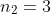 n_2=3