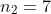 n_2=7