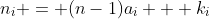 n_i = (n-1)a_i + k_i