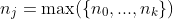 n_j=\max(\{n_0,...,n_k\})