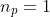 n_p=1