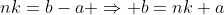 nk=b-a \Rightarrow b=nk+a