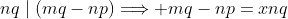 nq\mid(mq-np)\Longrightarrow mq-np=xnq