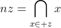 nz=\bigcap_{x\in z}x