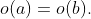 o(a)=o(b).