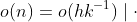 o(n)=o(hk^{-1})\mid\cdot