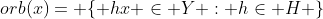orb(x)= \{ hx \in Y : h\in H \}