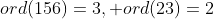 ord(156)=3, ord(23)=2