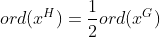 ord(x^H)=\frac{1}{2}ord(x^G)