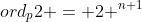 ord_{p}2 = 2 ^{n+1}