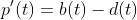 p'(t)=b(t)-d(t)
