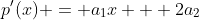 p'(x) = a_1x + 2a_2