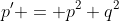 p' = p^2+q^2