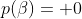 p(\beta)= 0
