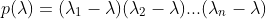 p(\lambda)=(\lambda_1-\lambda)(\lambda_2-\lambda)...(\lambda_n-\lambda)