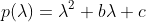 p(\lambda)=\lambda^2+b\lambda+c
