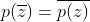 p(\overline{z})=\overline{p(z)}
