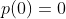p(0)=0