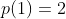 p(1)=2