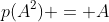 p(A^2) = A