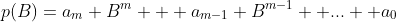 p(B)=a_m B^m + a_{m-1} B^{m-1} +...+ a_0