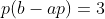p(b-ap)=3