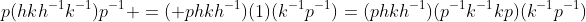 p(hkh^{-1}k^{-1})p^{-1} =( phkh^{-1})(1)(k^{-1}p^{-1})=(phkh^{-1})(p^{-1}k^{-1}kp)(k^{-1}p^{-1})
