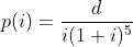 p(i)=\frac{d}{i(1+i)^5}
