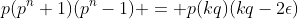 p(p^n+1)(p^n-1) = p(kq)(kq-2\epsilon)
