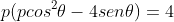 p(pcos^2\theta-4sen\theta)=4