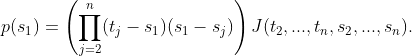 p(s_1)=\left(\prod_{j=2}^n(t_j-s_1)(s_1-s_j)\right)J(t_2,...,t_n,s_2,...,s_n).