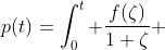 p(t)=\int_0^t \frac{f(\zeta)}{1+\zeta} ~d\zeta + p_0
