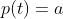 p(t)=a