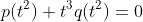 p(t^2)+t^3q(t^2)=0