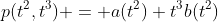 p(t^2,t^3) = a(t^2)+t^3b(t^2)