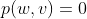 p(w,v)=0
