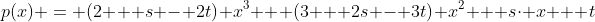 p(x) = (2 + s - 2t) x^3 + (3 + 2s - 3t) x^2 + s\cdot x + t