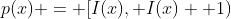 p(x) = [I(x), I(x) +1)