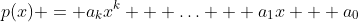 p(x) = a_kx^k + \ldots + a_1x + a_0