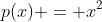 p(x) = x^2