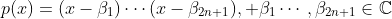 p(x)=(x-\beta_1)\cdots(x-\beta_{2n+1}),\text{ }\beta_{1}\cdots,\beta_{2n+1}\in\mathbb{C}
