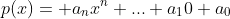 p(x)= a_nx^n+...+a_10+a_0