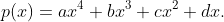 p(x)=ax^{4}+bx^{3}+cx^{2}+dx.