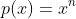 p(x)=x^n