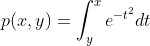 p(x,y)=\int_y^xe^{-t^2}dt