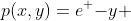 p(x,y)=e^ {-y} 