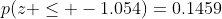 p(z \le -1.054)=0.1459