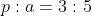 p:a=3:5