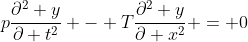 p\frac{\partial^2 y}{\partial t^2} - T\frac{\partial^2 y}{\partial x^2} = 0